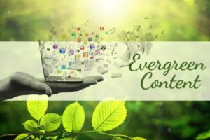 What Is Evergreen Content?